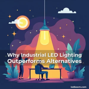 Artistic representation for Why Industrial LED Lighting Outperforms Alternatives